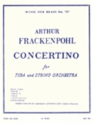 Concertino For Tuba & String Orchestra by Frackenpohl Arthur for String Orchestra W