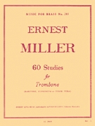 60 Studies by Miller Ernest for Trombone Method
