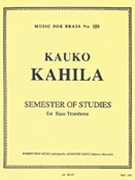 Semester Of Studies by Kahila K for Bass Trombone