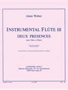 Instrumental Flute 3: 2 Presences (flute & Piano) by Weber Alain for Flute