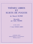 Themes Libres Et Sujets De Fugues Vol.1: Themes Libres (organ) by Dupre Marcel for Organ