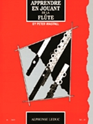 Peter Wastall - Apprendre En Jouant De La Flute by Wastall Peter for Flute