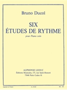 6 Etudes De Rythme (piano Solo) by Ducol Bruno for Piano