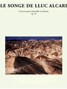 Le Songe De Lluc Alcari Op.10 (cello & Orchestra) by Florentz Jean-Louis for Cello