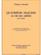 Escaich Esquisse No.4 Le Cri Des Abimes Organ Book by Thierry Escaich for Organ