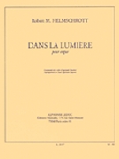 Dans La Lumiere (organ) by Helmschrott R M for Organ