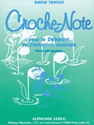 Croche-note - Guide Pedagogique (miscellaneous) by Nadia Tanguy for