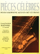 Pieces Celebres Vol.1 (saxophone-alto & Piano) by Handel George Frideric for