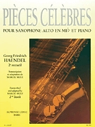 Famous Pieces By G. F. Handel For Eb Alto Saxophone And Piano Vol. 2 (al by Handel George Frideric for