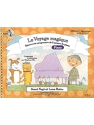 Le Voyage Magique (traduction Et Adaptation Par Stephane Blet) Niveau 1 (sans Po by for Piano
