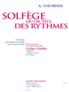 Solfege Ou Dictees Des Rythmes by Thurner A for