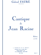 Cantique De Jean Racine Op.11 by Faure Gabriel for SATB