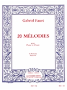 Gabriel Faure - Vingt Melodies Pour Soprano Et Piano 2<sup>e</sup> Volume by Faure Gabriel for Voice and Piano