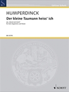 Kleine Taumann by Humperdinck Engelbert for High Voice and Piano