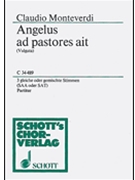 Angelus Ad Pastores by Monteverdi Claudio for SAT