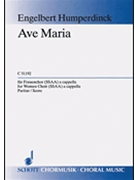 Ave Maria by Humperdinck Engelbert for SSAA