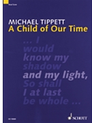 Child Of Our Time by Tippett Michael for Vocal Scor