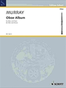 Oboe Album by Ausgewahite Stucke - Murray - for Oboe Collection