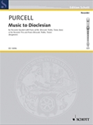 Music to Dioclesian by Purcell Henry for Score and Parts