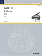 3 Pieces Op. 18 by Goehr Alexander for