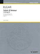 Salut D'Amour in E Major Opus 12 No 3 by Elgar Edward for Violin