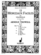 12 Morceaux Faciles Opus 4 Volume 1 by Trowell Arnold for Cello and Piano (Vol 1)