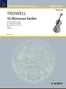 12 Morceaux Faciles Opus 4 Volume 4 by Trowell Arnold for Cello and Piano (Vol 4)