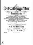 Scale & Arpeggio Album For The Cello by Whitehouse and Tabb for Cello Method
