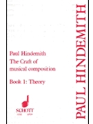 Craft Of Musical Composition Volume I by Hindemith Paul for Text