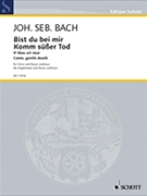 Bist Du Bei Mir & Komm Suesser Tod by Bach Johann Sebastian for Low Voice