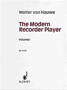 The Modern Recorder Player by Hauwe Walter van for