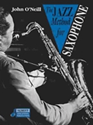 Jazz Method For Saxophone by O'Neill for Alto Sax Method (Alto Version)