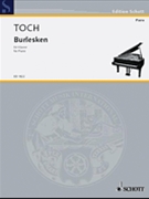 Burlesques Opus 31 by Toch for Piano