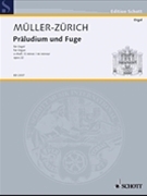Prelude and Fugue Op. 22 by Muller-Zurich Paul for