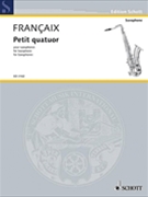 Petit Quatuor by Francaix Jean for Saxophone Quartet (SATB) (Parts Only)