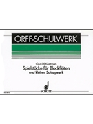 Spielstücke für Blockflöten by Keetman Gunild for