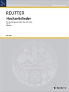 Hochzeitslieder aus Stimmen der Völker op. 53 by Reutter Hermann for SATB