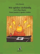 Let's Play Duets by Fritz Emonts for