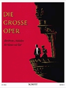 Die groe Oper (Famous Airs from Great Operas) - Volume 2 by - Wilhelm Lutz - for