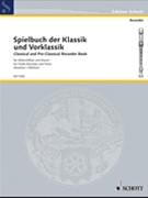 Classical and Pre-Classical Recorder Book for Treble Recorder & Piano by Various - Kaestner Heinz - for