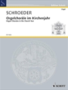Organ Chorales In The Church Year by Schroeder Hermann - Schroeder - for Organ