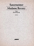 Madame Bovary Vocal Score by Sutermeister Heinrich for
