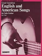 English and American Songs for Solo Guitar by Gustafson Grant for