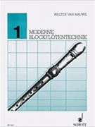 Moderne Blockfloetentechnik V. 1** by Hauwe Walter van for