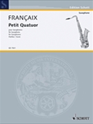 Petit Quatuor by Francaix Jean for Saxophone Quartet (Score Only)