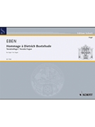 Hommage To Dietrich Buxtehude by Eben for Organ Solo