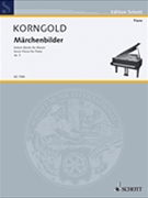 Maerchenbilder Opus 3 7 Stucke Fur Pianoforte by Korngold Erich Wolfgang for Piano