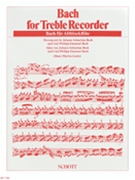 Bach for Treble Recorder by Bach Johann Sebastian for