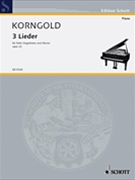3 Songs Opus 22 by Korngold Erich Wolfgang for Medium Voice