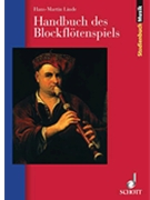 Handbuch Des Blockfloetenspiels * by Linde Hans-Martin for